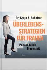 Überlebensstrategien Für Frauen - Pocket-guide Frauenzeit (ungekürzt)