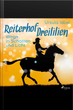 Wege In Schatten Und Licht - Reiterhof Dreililien 10 (ungekürzt)