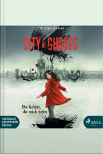 City Of Ghosts: Die Geister, Die Mich Riefen