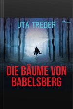 Die Bäume Von Babelsberg (ungekürzt)