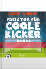 Freistoß Für Coole Kicker - Coole Kicker, Schnelle Tore, Band 8 (ungekürzt)