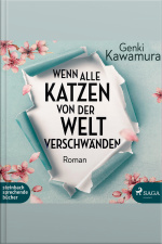 Wenn Alle Katzen Von Der Welt Verschwänden (ungekürzt)