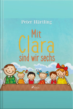 Mit Clara Sind Wir Sechs (ungekürzt)