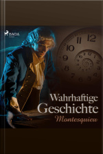 Wahrhaftige Geschichte (ungekürzt)