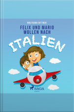Felix Und Mario Wollen Nach Italien (ungekürzt)