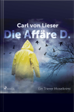 Die Affäre D. - Ein Trierer Moselkrimi