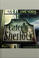 Café Sherlock - Kurzkrimi Aus Der Eifel (ungekürzt)