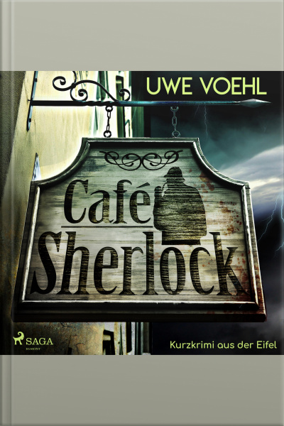 Café Sherlock - Kurzkrimi Aus Der Eifel (ungekürzt)