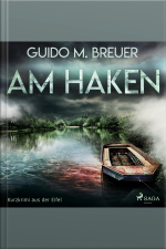 Am Haken - Kurzkrimi Aus Der Eifel (ungekürzt)