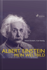 Albert Einstein - Mein Weltbild (ungekürzt)