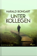 Unter Kollegen - Kurzkrimi Aus Der Eifel (ungekürzt)