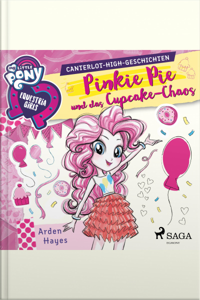My Little Pony - Equestria Girls - Pinkie Pie Und Das Cupcake-chaos (ungekürzt)