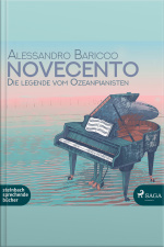 Novecento - Die Legende Vom Ozeanpianisten (ungekürzt)