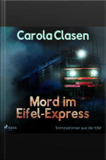 Mord Im Eifel-express - Kriminalroman Aus Der Eifel (ungekürzt)