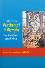 Wettkampf In Olympia (ungekürzt)