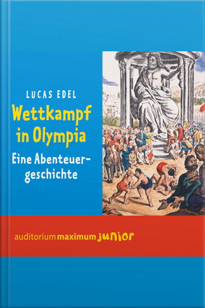 Wettkampf In Olympia (ungekürzt)