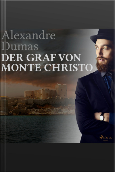 Der Graf Von Monte Christo (ungekürzt)