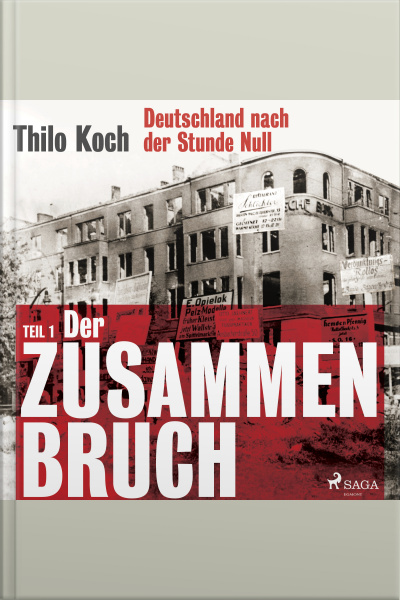 Deutschland Nach Der Stunde Null, Teil 1 - Der Zusammenbruch