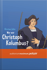 Wer War Christoph Kolumbus? (ungekürzt)