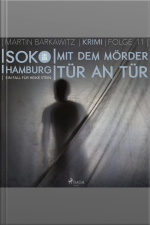 Mit Dem Mörder Tür An Tür - Soko Hamburg- Ein Fall Für Heike Stein 11 (ungekürzt)