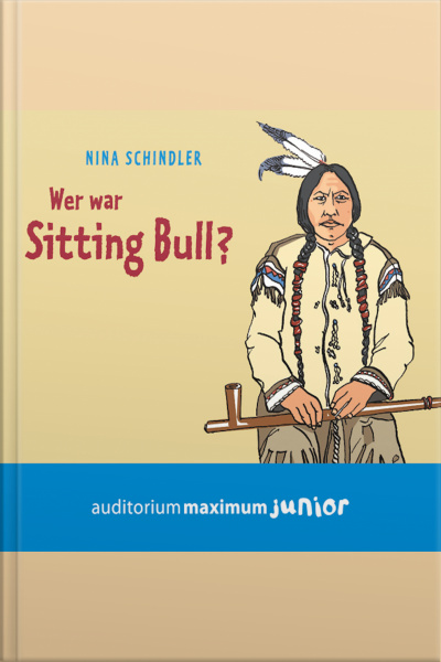 Wer War Sitting Bull? (ungekürzt)