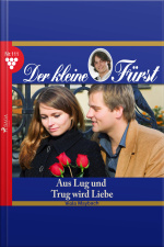 Der Kleine Fürst, 111: Aus Lug Und Trug Wird Liebe (ungekürzt)