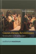 Gauner, Dirnen, Revolutionäre (ungekürzt)