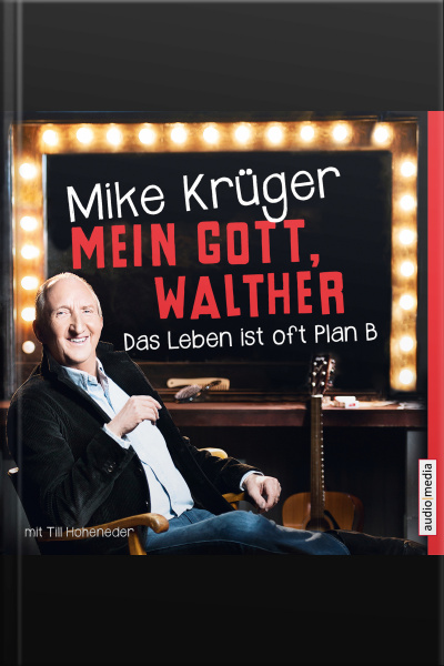 Mein Gott, Walther. Das Leben Ist Oft Plan B.