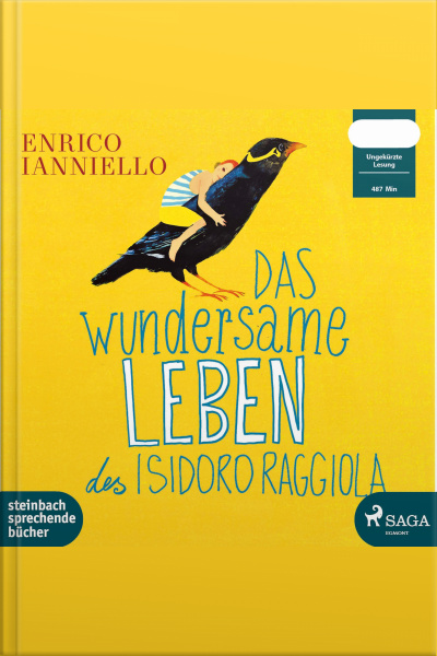 Das Wundersame Leben Des Isidoro Raggiola (ungekürzt)