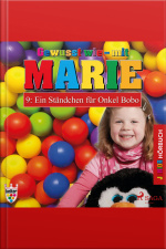 Gewusst Wie - Mit Marie, 9: Ein Ständchen Für Onkel Bobo (ungekürzt)