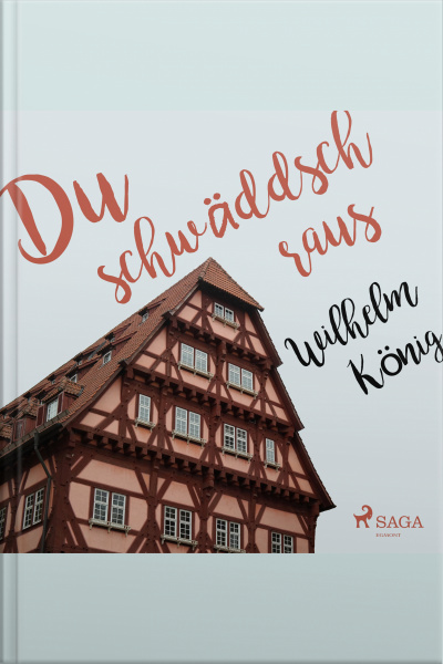 Du Schwäddsch Raus (ungekürzt)