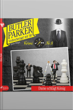 Butler Parker, 8: Dame Schlägt König (ungekürzt)