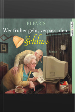 Wer Früher Geht, Verpasst Den Schluss