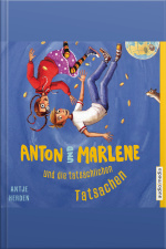 Anton Und Marlene Und Die Tatsächlichen Tatsachen