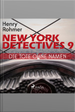 New York Detectives, 9: Die Tote Ohne Namen (ungekürzt)
