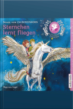 Zaubereinhorn - Sternchen Lernt Fliegen