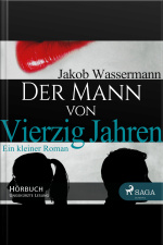 Der Mann Von Vierzig Jahren: Ungekürzt