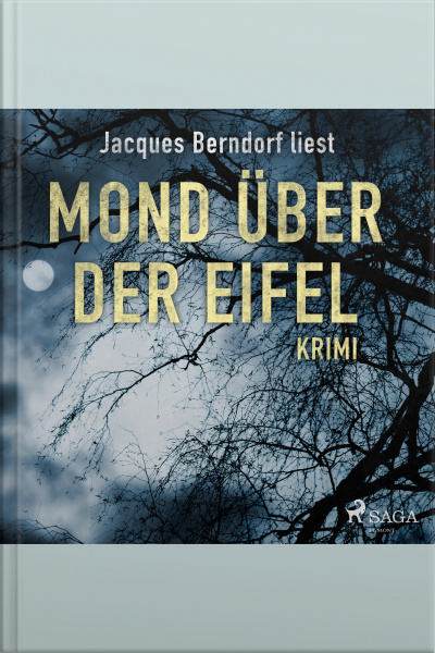 Mond Über Der Eifel - Kriminalroman Aus Der Eifel (ungekürzt)