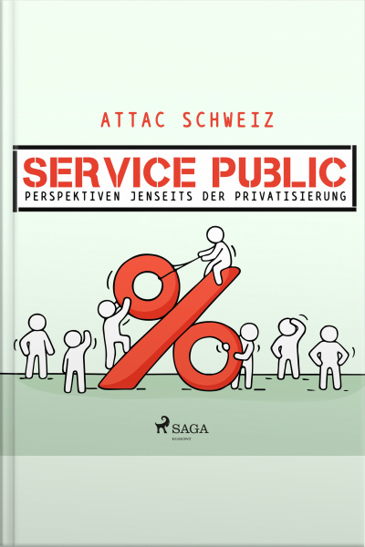 Service Public - Perspektiven Jenseits Der Privatisierung (ungekürzt)