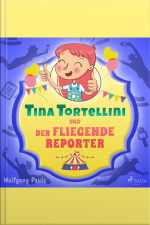 Tina Tortellini Und Der Fliegende Reporter