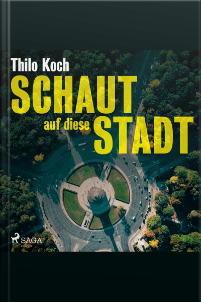 Schaut Auf Diese Stadt (ungekürzt)