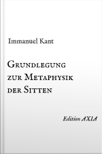 Grundlegung Zur Metaphysik Der Sitten