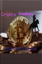 Crypto Cowboys - Rounding Up Your Money