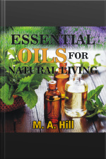 Essential Oils For Natural Living
