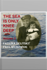The Sea Is Only Knee Deep - Volume 2