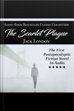 The Scarlet Plague: Audio Book Bestseller Classics Collection