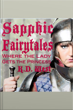 Sapphic Fairytales: The Lady Gets The Princess