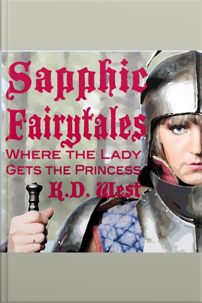 Sapphic Fairytales: The Lady Gets The Princess