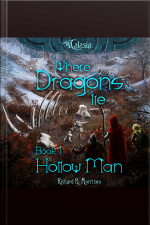 Where Dragons Lie - Book I - Hollow Man