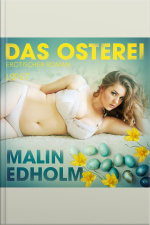 Das Osterei: Erotischer Roman (ungekürzt)